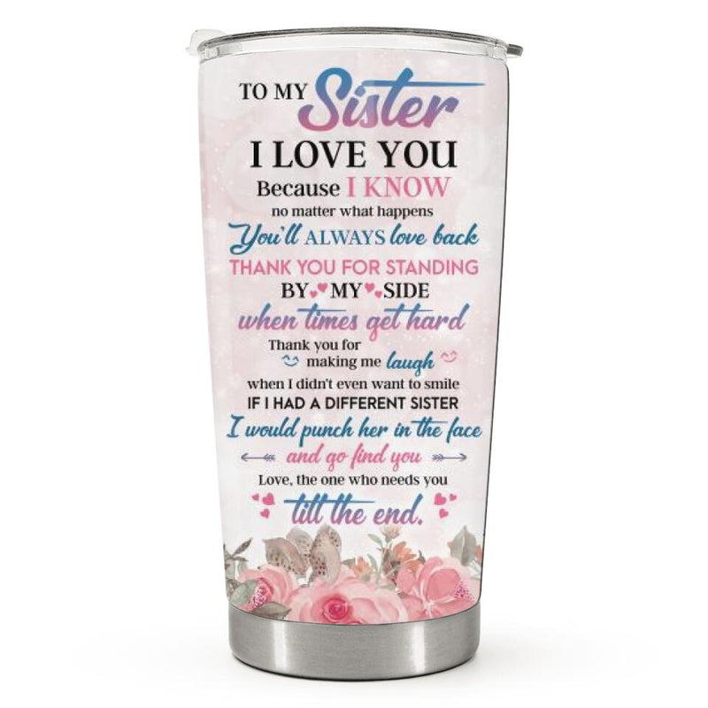 Always My Sister Forever My Friend - Personalized Custom Tumbler - Gift For Sister
