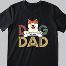 Dog Dad Shirt With Dog Names Personalized Gift for Dog Dad, T-shirt For Dog Lovers, Personalized Dog Breeds T-shirt, Valentine Gifts For Pet Lovers
