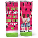 Best Friend Tumbler, Best Friend Gift, Friendship Gift, BFF Gift, I’d Shank A Bitch For You Right In The Kidney, Watermelon Skinny Tumbler