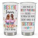 Bestie Forever - God Made Us Best Friends - Personalized Custom Skinny Tumbler - Christmas Birthday Gift For Bestie