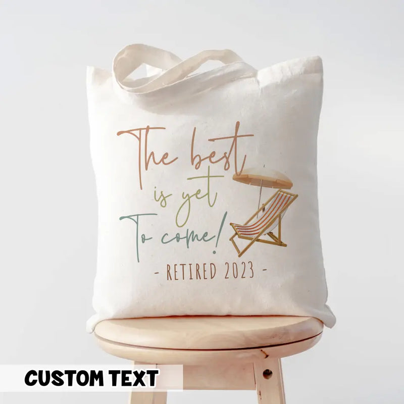 Retirement Gifts for Women, Retirement Tote Bag, Gifts for Retired Women, The Best is Yet to Come Tote Bag, 2023 Retirement Gift, Beach Bag