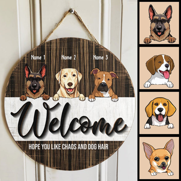 Welcome Hope You Likes Chaos And Dog Hair, Funny Dog Hanger, Personalized Dog Door Sign