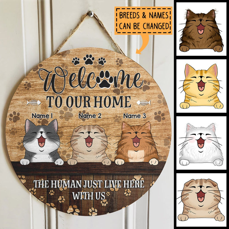 Welcome To Our Home, The Humans Just Live Here With Us, Cat Pawprints Background, Personalized Cat Lovers Door Sign
