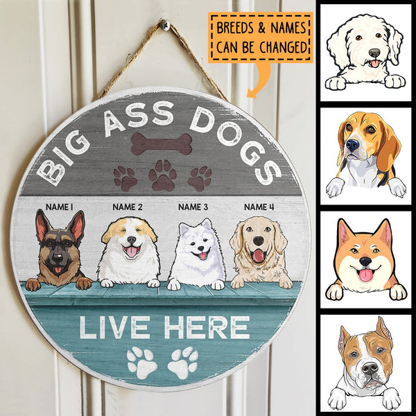 Big Ass Dogs Live Here, Blue Wooden Door Hanger, Personalized Dog Breeds Door Sign, Gifts For Dog Lovers