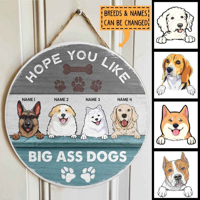 Hope You Like Big Ass Dogs, Blue Wooden Door Hanger, Personalized Dog Breeds Door Sign, Gifts For Dog Lovers