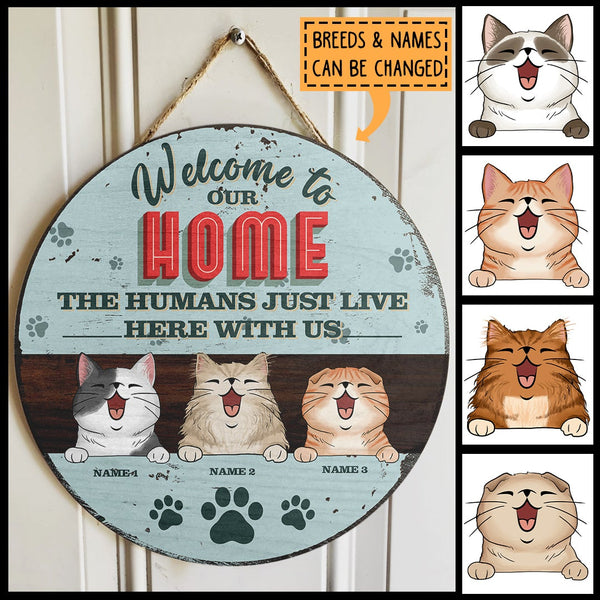 Welcome To Our Home, The Humans Just Live Here With Us, Blue Pastel Retro Style, Personalized Cat Lovers Door Sign
