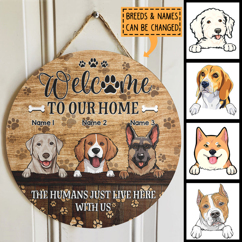Welcome To Our Home, The Humans Just Live Here With Us, Pawprints Background, Personalized Dog & Cat Door Sign