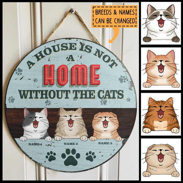 A House Is Not A Home Without The Cats, Blue Pastel Retro Style, Personalized Cat Lovers Door Sign