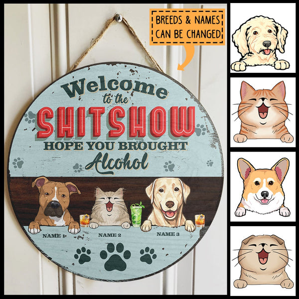 Welcome To The Shitshow, Hope You Brought Alcohol, Blue Pastel Retro Style, Personalized Dog & Cat Lovers Door Sign
