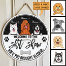 Welcome To The Shit Show Hope You Brought Alcohol, Black & White Wooden Door Hanger, Personalized Dog Breeds Door Sign