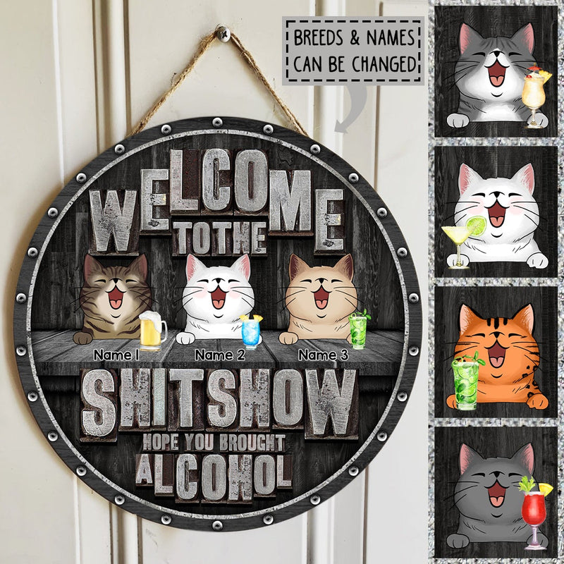 Welcome To The Shitshow Hope You Brought Alcohol, Black Wooden Background, Personalized Cat Door Sign