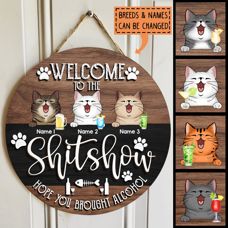 Welcome To The Shitshow Hope You Brought Alcohol, Wooden & Black Background, Personalized Cat Door Sign
