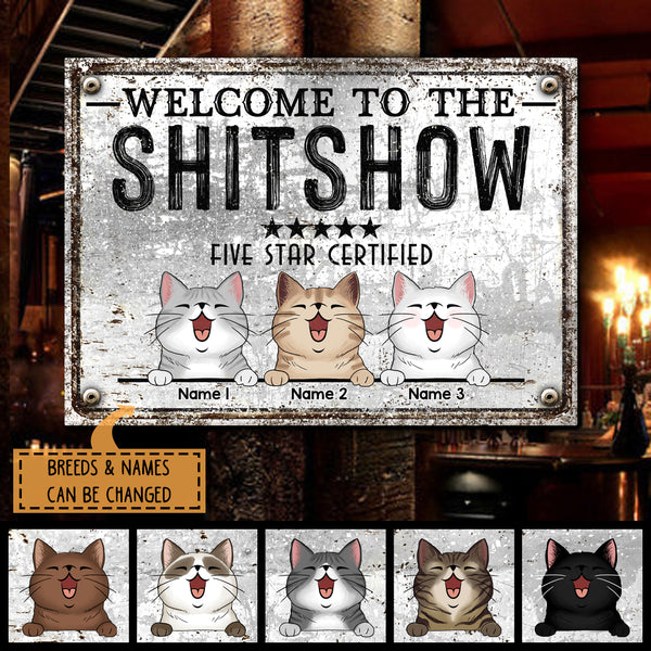 Welcome To The Shitshow, Five Star Certified Sign, Personalized Cat Breeds Metal Sign, Outdoor Decor