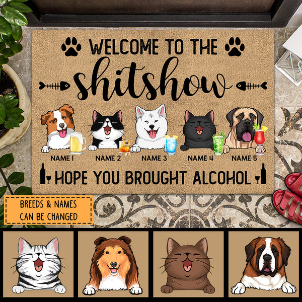 Welcome To The Shitshow Hope You Brought Alcohol, Personalized Dog & Cat Doormat, Pet Lovers Gifts, Home Decor