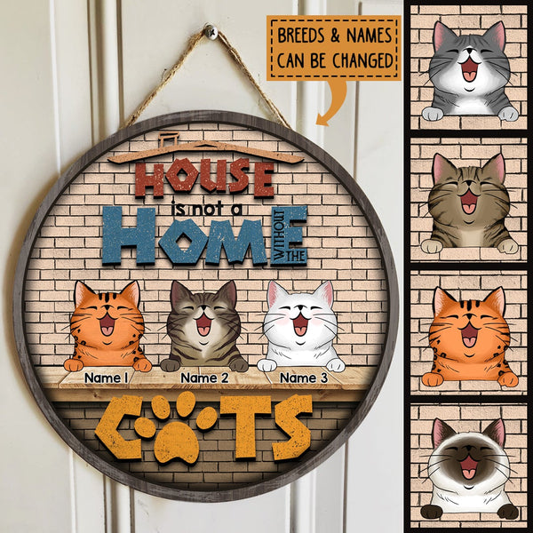 Home Is Not A Home Without Cats, Brick Wall, Personalized Cat Breed Door Sign