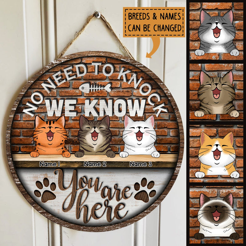 No Need To Knock, We Know You Are Here, Brick Wall, Personalized Cat Breeds Door Sign