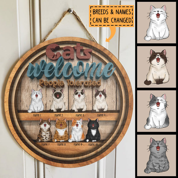 Cats Welcome People Tolerated - Wooden Door - Personalized Cat Door Sign