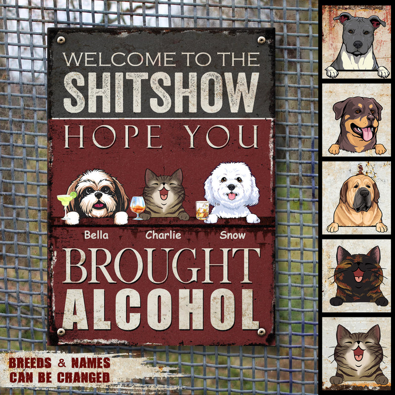 Welcome To The Shitshow Metal Sign, Gifts For Pet Lovers, Hope You Brought Alcohol, Retro Metal Signs