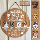 Custom Wooden Sign, Gifts For Dog Lovers, Absolutely No Soliciting The Dogs Answer The Door Warning Sign