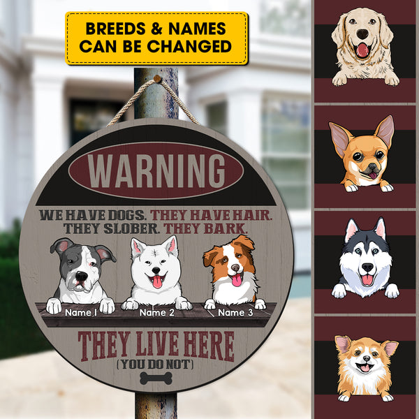 Custom Wooden Sign, Gifts For Dog Lovers, We Have Dogs They Have Hair They Slober They Bark Warning Signs