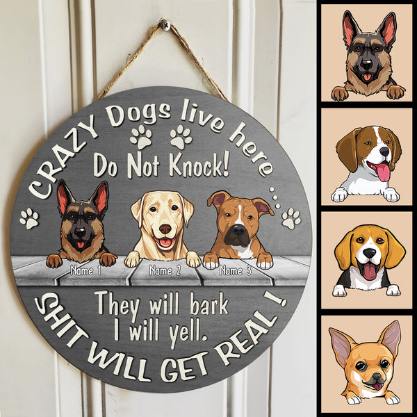 Custom Wooden Signs, Gifts For Dog Lovers, Do Not Knock They Will Bark Shit Will Get Real Personalized Wood Sign