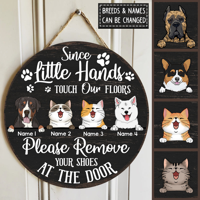 Custom Wooden Signs, Gifts For Pet Lovers, Since Little Hands Touch Our Floors Please Remove Your Shoes