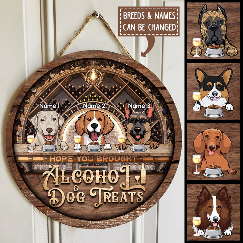 Hope You Brought Alcohol & Dog Treats, Vintage Door Hanger, Personalized Dog Breeds Rustic Door Sign