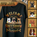 Welcome To Shitshow, Hope You Brought Alcohol, Art Letters Background, Personalized Dog Lovers T-shirt