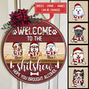 Welcome To The Shitshow Hope You Brought Alcohol, Red Wooden Background, Personalized Dog Christmas Door Sign