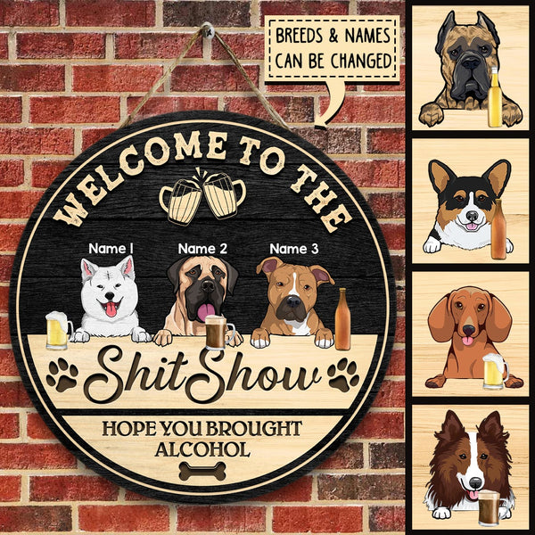Welcome To The Shitshow, Hope You Brought Alcohol, Black & Yellow Background, Personalized Dog Lovers Door Sign