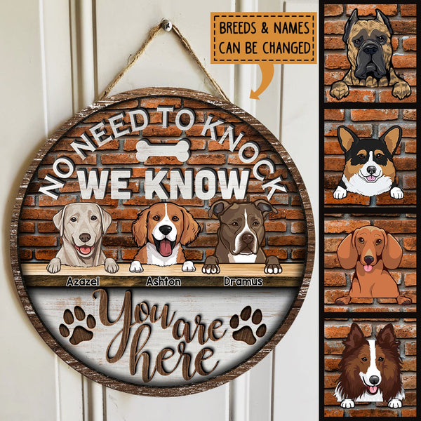 No Need To Knock, We Know You Are Here, Brick Wall, Personalized Dog Breeds Door Sign