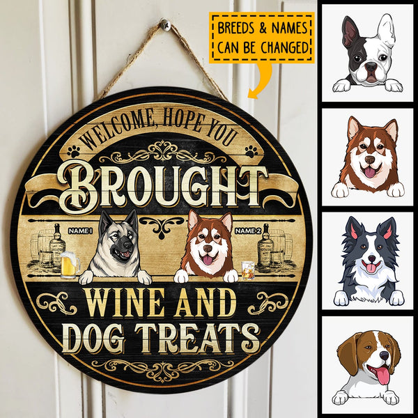 Welcome, Hope You Brought Wine And Dog Treats, Balck & Yellow Background, Personalized Dog Lovers Door Sign