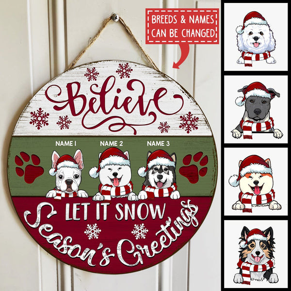 Believe - Let It Snow - Season's Greetings - White Green Red Wooden - Personalized Dog Christmas Door Sign