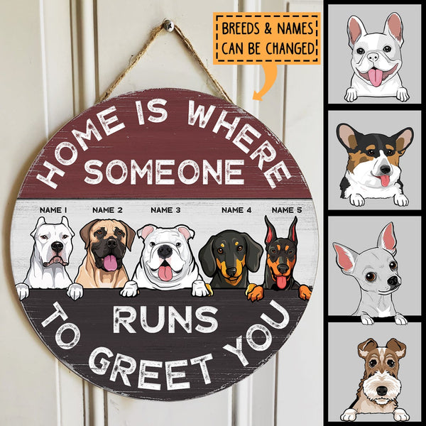 Home Is Where Someone Runs To Greet You - Personalized Dog Door Sign