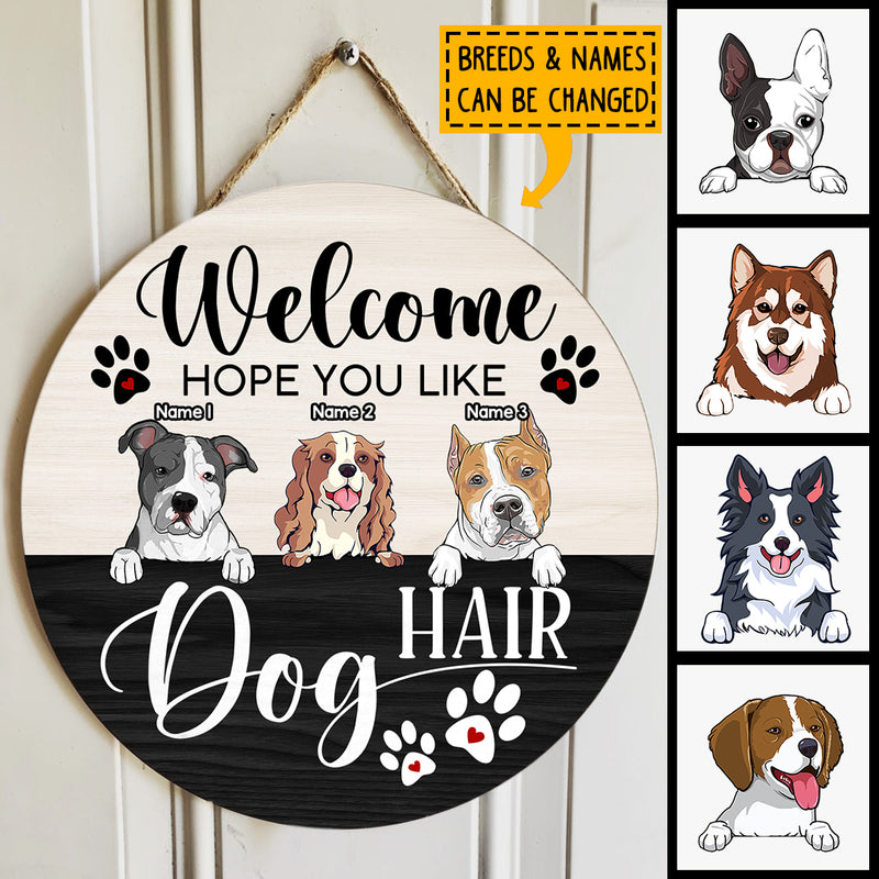 Welcome Door Signs, Gifts For Dog Lovers, Hope You Like Dog Hair Funny Signs