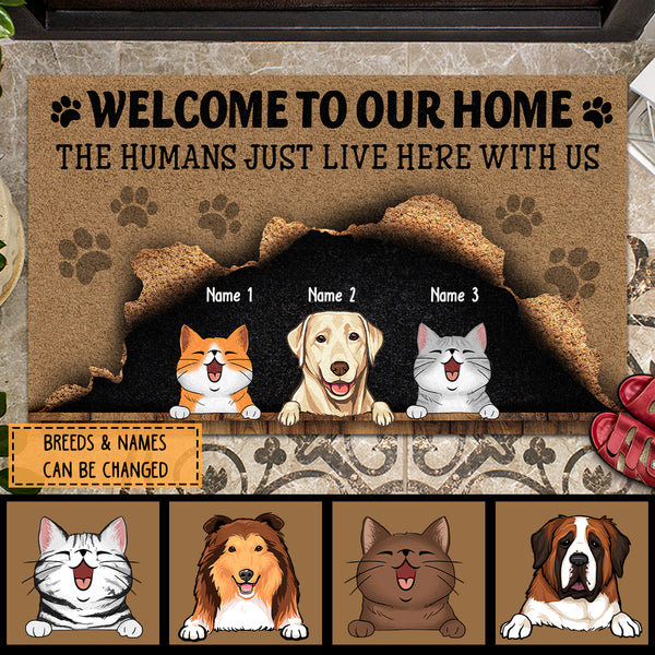 Welcome To Our Home, The Humans Just Live Here With Us, Cute Naughty Pet & Brown Background, Personalized Dog & Cat Lovers Doormat