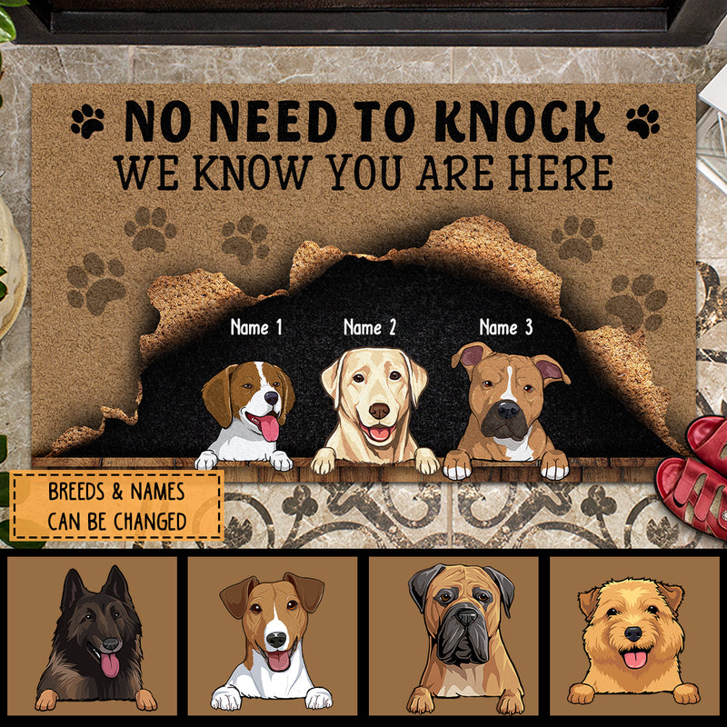 No Need To Knock, We Know You Are Here, Cute Naughty Dog & Brown Background, Personalized Dog Lovers Doormat