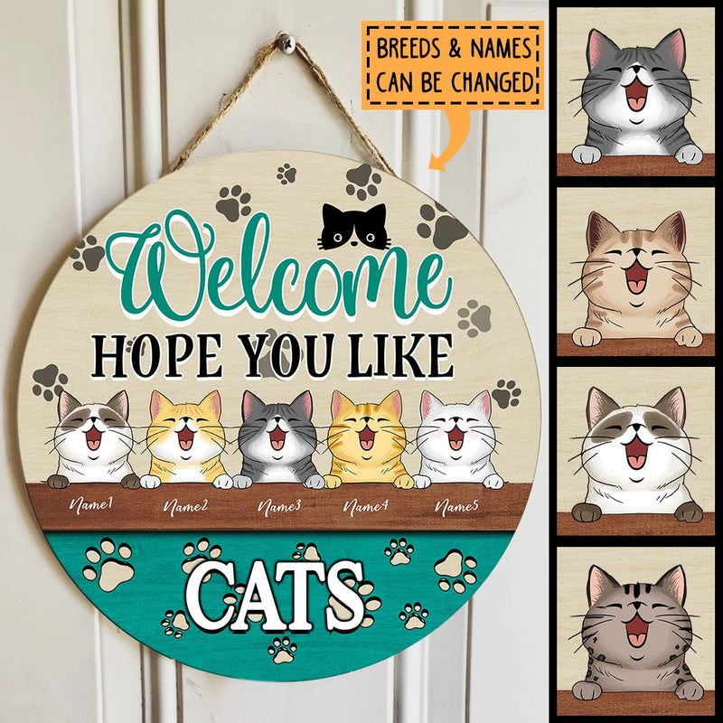 Welcome Hope You Like Cats - Cute Laughing Cats - Personalized Cat Door Sign