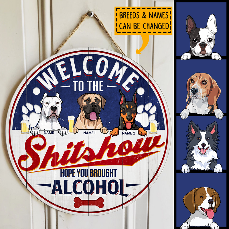 Welcome To The Shitshow, Hope You Brought Alcohol, Miller Theme, Personalized Dog Door Sign