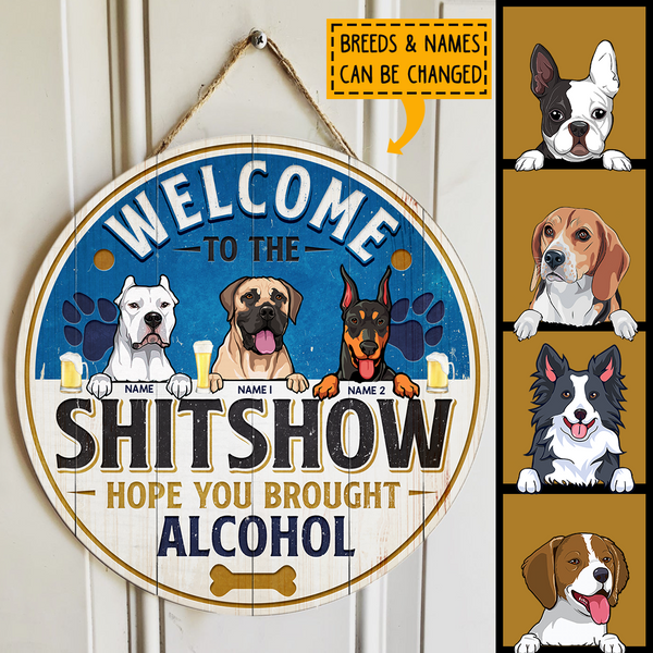 Welcome To The Shitshow, Hope You Brought Alcohol, Busch Theme, Personalized Dog Door Sign