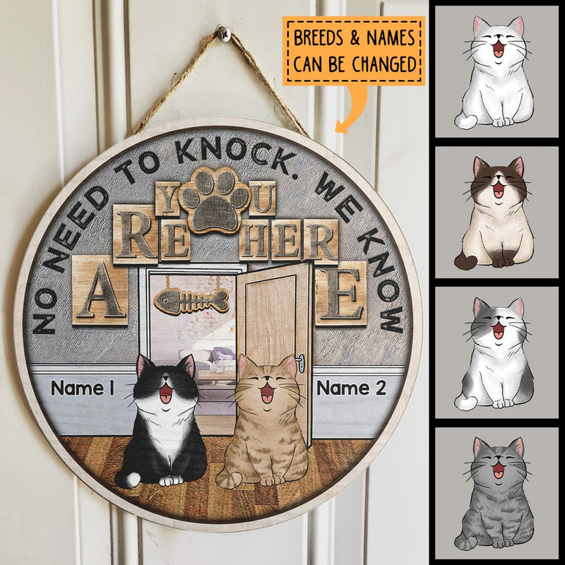 No Need To Knock We Know You Are Here, Personalized Cat Door Sign