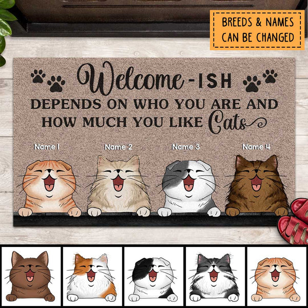 Welcome - ISH, Depends On Who You Are And How Much You Like Cats, Grey And Brown Background, Personalized Cat Breeds Doormat