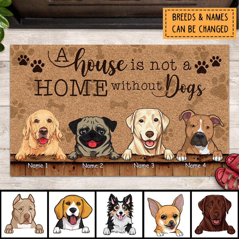 A House Is Not A Home Without Dogs, Pawprints Doormat, Personalized Dog Breeds Doormat