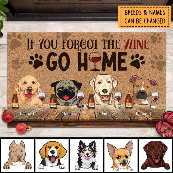 If You Forgot The Wine Go Home, Red Wine Doormat, Personalized Dog Breeds Doormat, Gifts For Wine Lovers