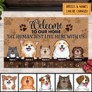 Welcome To Our Home, The Humans Just Live Here With Us, Pet Paw With Brown Background, Personalized Pet Lovers Doormat