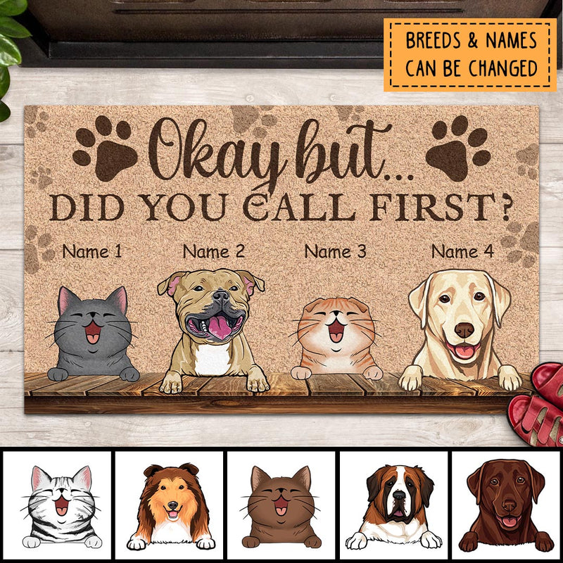 Okay But Did You Call First, Personalized Dog & Cat Lovers Doormat