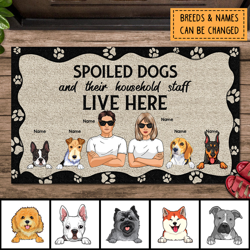 Dog's Spoiled Dog And Their Household Staff Live Here, Dog's Paw Print, Personalized Dog Lovers Doormat
