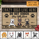 Crazy Dogs Live Here, Do Not Knock They Will Bark, I Will Yell, Things Will Get Ugly, Personalized Dog Doormat