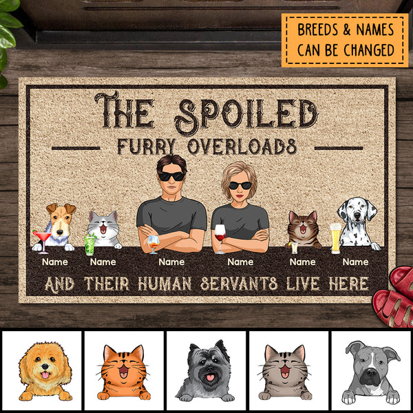 The Spoiled Furry Overloads And Their Human Servants Live Here, Gifts For Pet Lovers, Personalized Dog & Cat Doormat