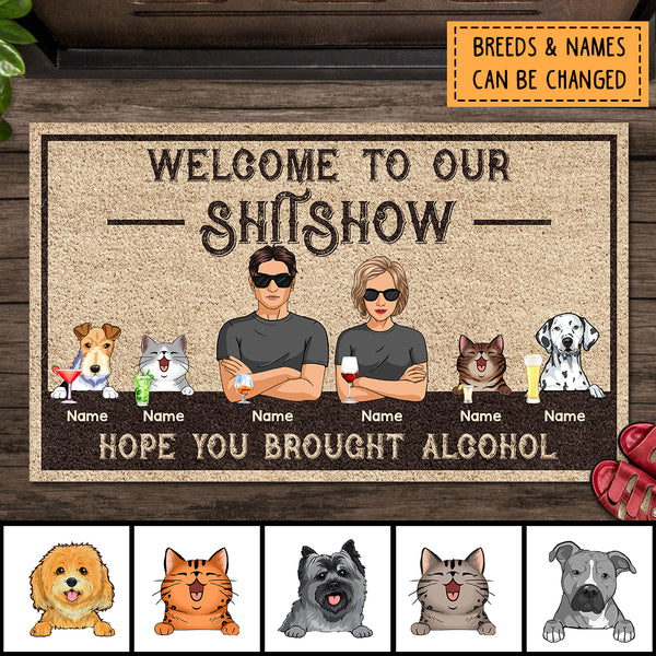 Welcome To Our Shitshow, Hope You Brought Alcohol, Gifts For Pet Lovers, Personalized Dog & Cat Breed Doormat